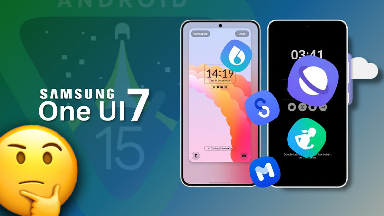 Samsung, Android 15 Tabanlı One UI 7’yi Erteledi: Tamam da Niye?