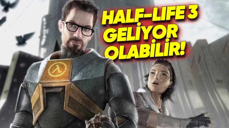 Valve'ın Yepyeni Bir Oyun Geliştirdiği Ortaya Çıktı: Half-Life 3 Sonunda Geliyor mu?