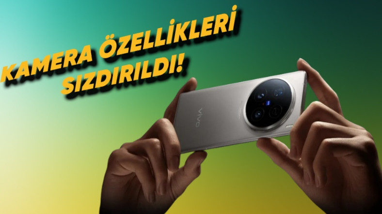 vivo X200 Pro'nun Kamera Özellikleri Ortaya Çıktı: Gördüğün Her Şeyin Fotoğrafını Çekmek İsteyeceksiniz