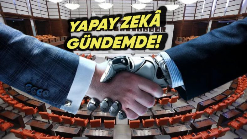 Meclis Gündeminde Yapay Zekâ: TBMM'de Yapay Zekâ Komisyonu Kuruluyor!