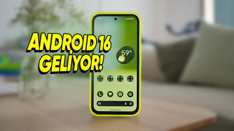 Android 16'nın Tanıtım Tarihi Sızdırıldı (Biz 15'i Göremeden 16 Gelecek)