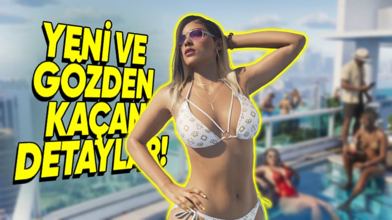 GTA 6 Fragmanının Yüksek Kaliteli Versiyonu Yayınlandı: Daha Önce Hiç Fark Etmediğiniz Yeni Detaylar Keşfedildi! [Video]