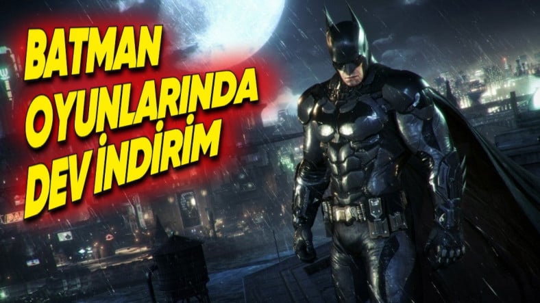 Bruce Wayne’in Doğum Gününe Özel Batman Oyunlarına %90’a Varan İndirim Geldi