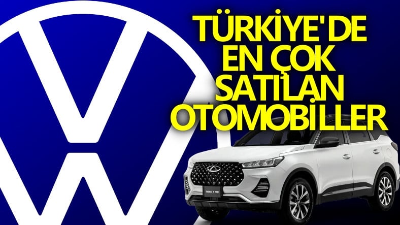 2025'te Türkiye'de En Çok Satılan Otomobiller Belli Oldu: “Pahalı” Diye Yerden Yere Vurulan BYD, Piyasayı Sallıyor!