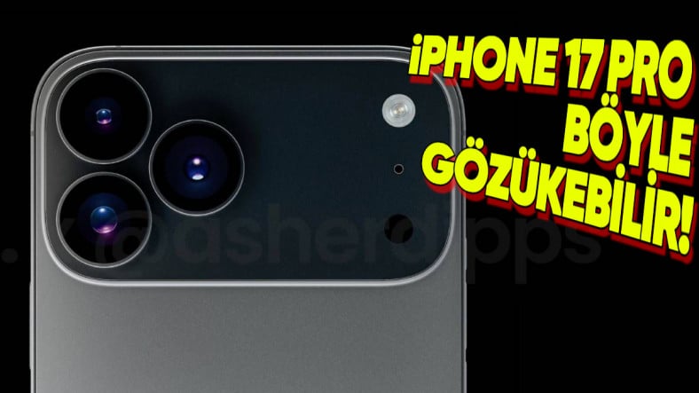 iPhone 17 Pro’nun Keyfinizi Kaçıracak Muhtemel Tasarımı Paylaşıldı